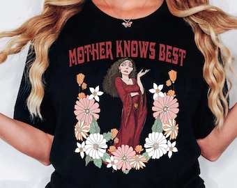 Funny Disney Tangled Mother Gothel Shirt | Mother Knows Best T-Shirt | Vintage Disney Mother'S Day Matching Tee | Disneyland Trip Tee