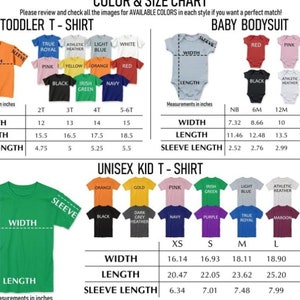May include: Size chart for toddler t-shirts, baby bodysuits, and unisex kid t-shirts. The chart shows the width, length, and sleeve length in inches for each size. The chart also shows the available colors for each style.