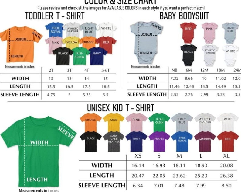 May include: Size chart for toddler t-shirts, baby bodysuits, and unisex kid t-shirts. The chart shows the width, length, and sleeve length in inches for each size. The chart also shows the available colors for each style.