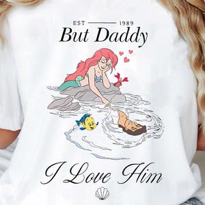 Chemise La Petite Sirène Disney | Ariel princesse mais papa, je l'aime | T-shirt assorti Disneyland Family | Royaume magique WDW