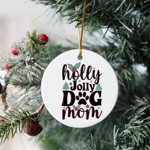 Hunde Mama Weihnachtsverzierung: Holly Jolly Keramik Ornament