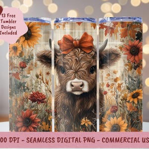 May include: Three stainless steel tumblers with a cow design. The tumblers feature a brown cow with an orange bow, surrounded by sunflowers and fall foliage. The tumblers have the text "13 Free Tumbler Designs Included".