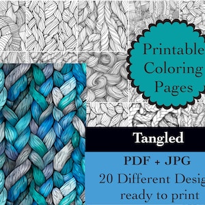 May include: Printable coloring pages featuring 20 different tangled designs. The designs are black and white and ready to print. The text "Printable Coloring Pages" is in a teal circle. The text "Tangled" is in white text on a black background. The text "PDF + JPG" is in white text on a blue background. The text "20 Different Designs" is in white text on a blue background. The text "ready to print" is in white text on a blue background.