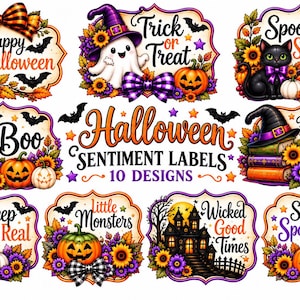 May include: A collection of ten decorative Halloween sentiment labels featuring illustrations of ghosts, black cats, pumpkins, sunflowers, and haunted houses with text including Happy Halloween, Trick or Treat, and Spooky Season.