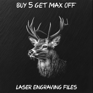 May include: Black and white laser engraving file of a deer head with antlers. The text "BUY 5 GET MAX OFF" is written at the top of the image and "LASER ENGRAVING FILES" is written at the bottom.