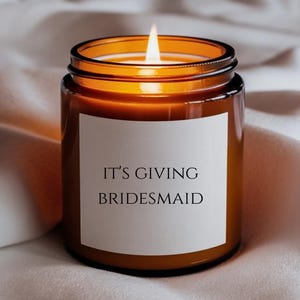 It’s Giving Bridesmaid Candle – Bridesmaid Gift Idea – Bridal Party Candle – Wedding Planning Favor – It’s Giving Candle