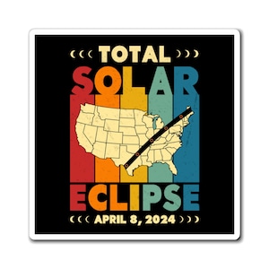 Total Solar Eclipse 2024 Magnet, Astronomy Wall Art, April 8 2024, Eclipse Souvenir, North America Decorations, Art Print Souvenirs