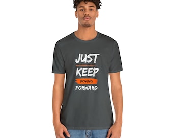 Nur weiter in Bewegung Unisex Jersey Kurzarm T-Shirt