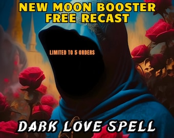 Enhanced Dark Love Spell Same Day Cast And New Moon Booster