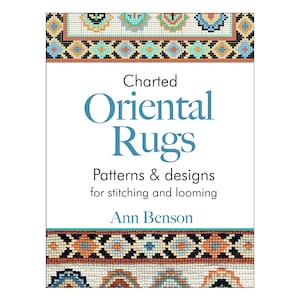 May include: Book cover with a colorful, geometric pattern and the title "Charted Oriental Rugs: Patterns & designs for stitching and looming" by Ann Benson.