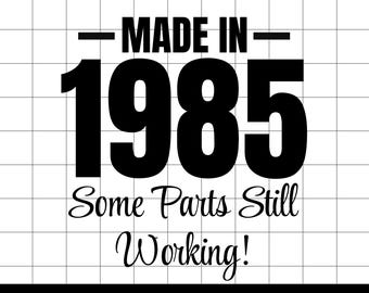 Made in 1985 SVG, 41st Birthday Cut File, PNG Printable