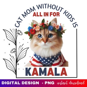 Kamala Harris President 2024 Png, Childless Cat Lady Png, Kamala Rally Png, Equal Rights, Election 2024, Madam President Png,Trendy Png.