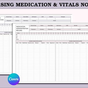 May include: Two white medical forms with the text "NURSING MEDICATION & VITALS NOTES" at the top. The forms include sections for medication administration records, vital signs, and nurse's medication notes. A Canva logo is in the bottom left.