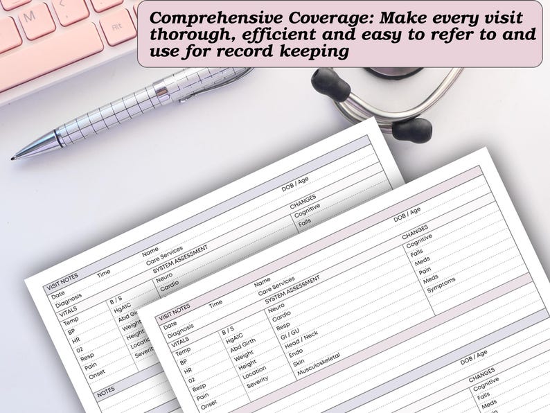 May include: Two white medical forms with detailed sections for patient information, including visit notes and system assessments. A silver pen and a stethoscope are also visible. Text on the image reads "Comprehensive Coverage: Make every visit thorough, efficient and easy to refer to and use for record keeping."