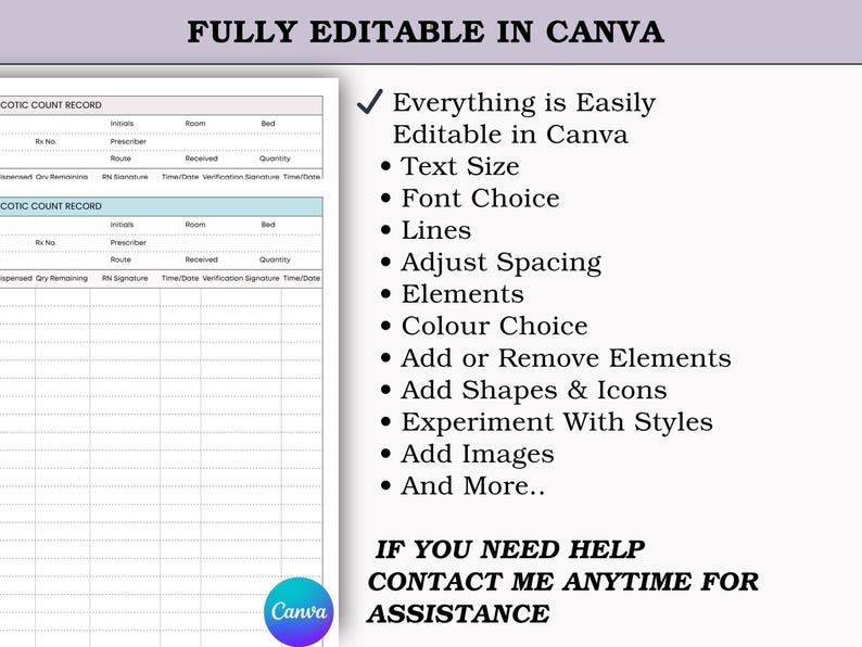 May include: A white document with a table for recording narcotic counts, with the text "FULLY EDITABLE IN CANVA" at the top. On the right, a list of editable features, including text size and color choice.
