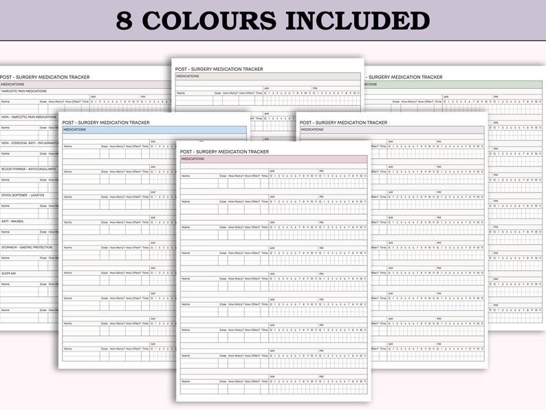 May include: A collection of printable medication trackers in eight colors. Each tracker is designed to monitor post-surgery medications, with sections for medication names, dosages, and times. The text "8 COLOURS INCLUDED" is at the top.