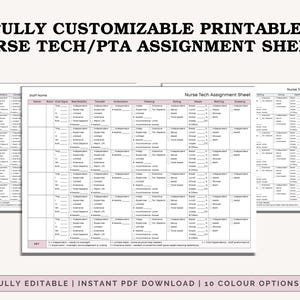 May include: Printable nurse tech and PTA assignment sheets. The sheets are fully customizable and feature a grid layout with sections for patient information, vital signs, and care details. The text "FULLY CUSTOMIZABLE PRINTABLE NURSE TECH/PTA ASSIGNMENT SHEET" is at the top.