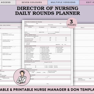 May include: A printable planner titled "Director of Nursing Daily Rounds Planner" with a pink and white design. The planner includes sections for weekly priorities, patient focus, and safety rounds. The image also includes the text "Instant Access" and "Edit in Canva."