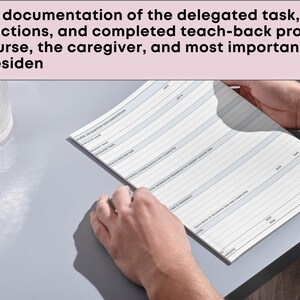 May include: A document with a blue and white lined design is held by a person. The document has text at the top that reads: "Clear documentation of the delegated task, instructions, and completed teach-back protects the nurse, the caregiver, and most importantly, the resident."