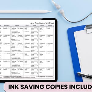 May include: A digital tablet displaying a "Nurse Tech Assignment Sheet" with columns for various patient care tasks. A white stylus, stethoscope, and clipboard are also present on a light blue surface. The text "INK SAVING COPIES INCLUDED" is at the bottom.