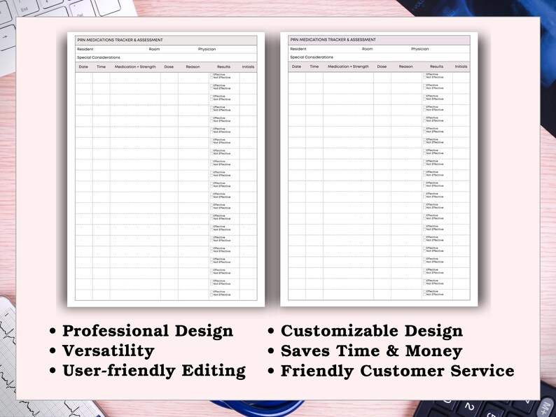 May include: Two white medication tracker and assessment forms with a grid layout. The forms are on a pink surface with text that reads: Professional Design, Versatility, User-friendly Editing, Customizable Design, Saves Time & Money, and Friendly Customer Service.