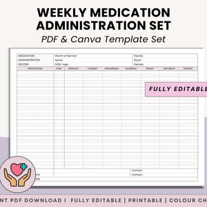 May include: A weekly medication administration set template, available as a PDF and Canva template. The design includes sections for medication, time, and daily entries. Features include instant access, multiple start options, and twelve colour choices.