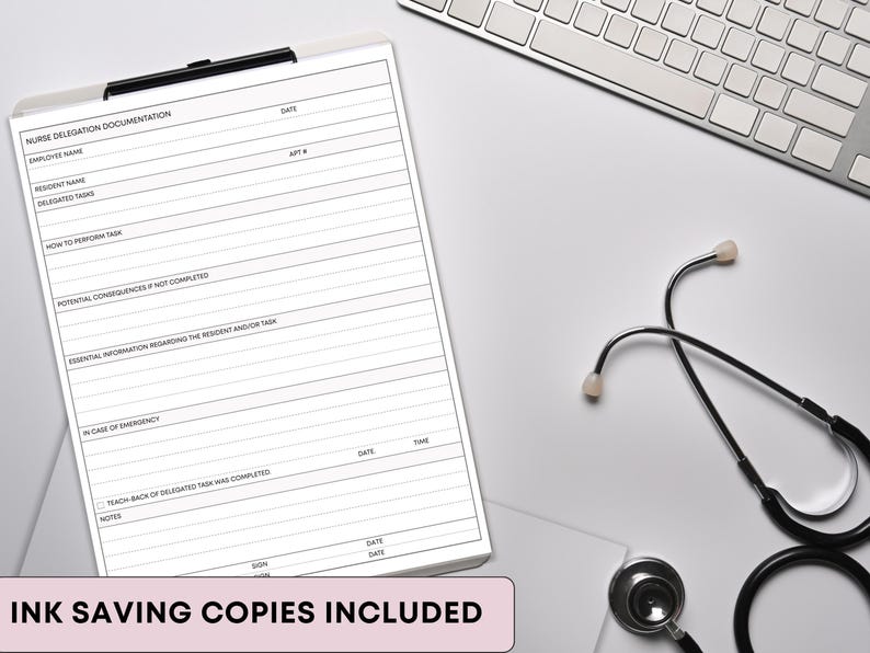 May include: A white clipboard with a black clip, filled with a "Nurse Delegation Documentation" form. A stethoscope and a keyboard are also visible. The form includes sections for employee name, delegated tasks, and emergency information. The text "INK SAVING COPIES INCLUDED" is at the bottom.