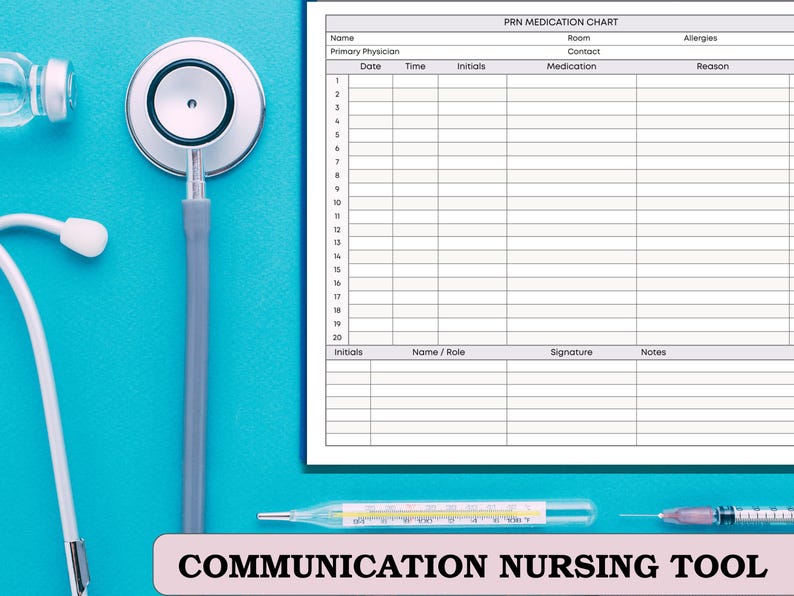 May include: A medical-themed image featuring a stethoscope, a medication chart, a thermometer, a syringe, and a small vial. The chart is labeled "PRN Medication Chart" and includes sections for medication details. The text "COMMUNICATION NURSING TOOL" is also present.