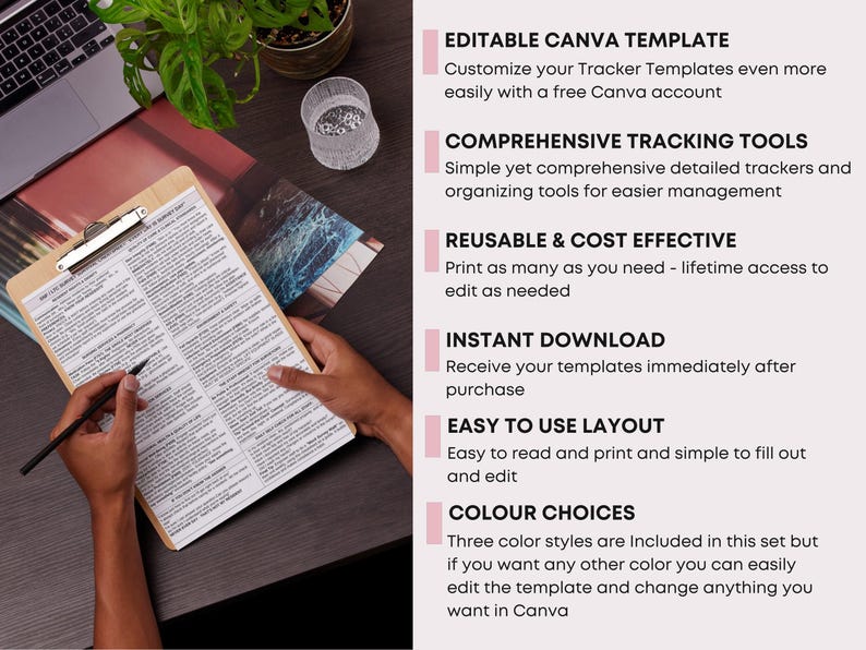 May include: A wooden clipboard with a detailed template is held by a person, with a pen poised to write. The image includes text: "EDITABLE CANVA TEMPLATE", "COMPREHENSIVE TRACKING TOOLS", "REUSABLE & COST EFFECTIVE", "INSTANT DOWNLOAD", "EASY TO USE LAYOUT", and "COLOUR CHOICES".