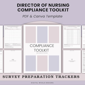 May include: A digital toolkit for nursing compliance, available as a PDF and Canva template. The design includes various forms and trackers, with the text "Director of Nursing Compliance Toolkit" and "Survey Preparation Trackers".
