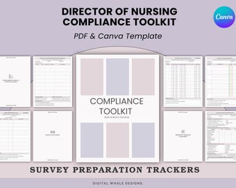 May include: A digital toolkit for nursing compliance, available as a PDF and Canva template. The design includes various forms and trackers, with the text "Director of Nursing Compliance Toolkit" and "Survey Preparation Trackers".