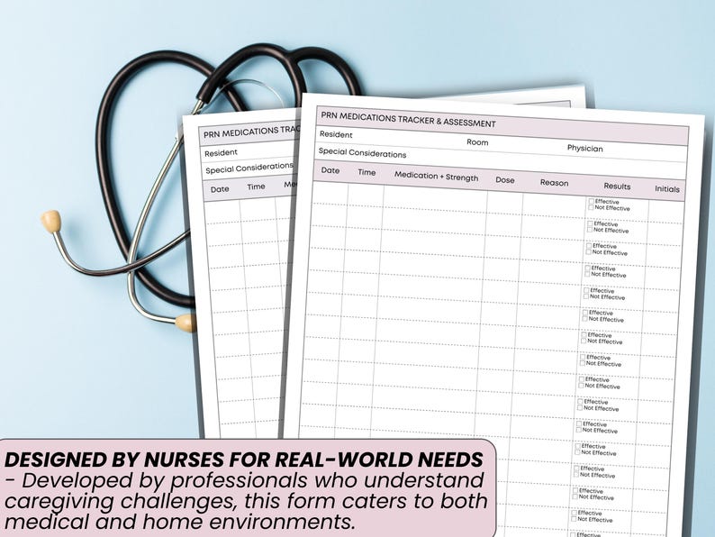 May include: Medical assessment forms with a stethoscope on a light blue background. The forms are labelled "PRN Medications Tracker & Assessment" and include sections for recording medication details. Text at the bottom reads "DESIGNED BY NURSES FOR REAL-WORLD NEEDS."