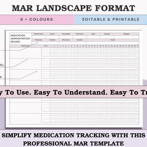 May include: A printable MAR (Medication Administration Record) template in landscape format. The template includes sections for patient info, medication info, and time of intake. The design features the text "Easy To Use. Easy To Understand. Easy To Track."