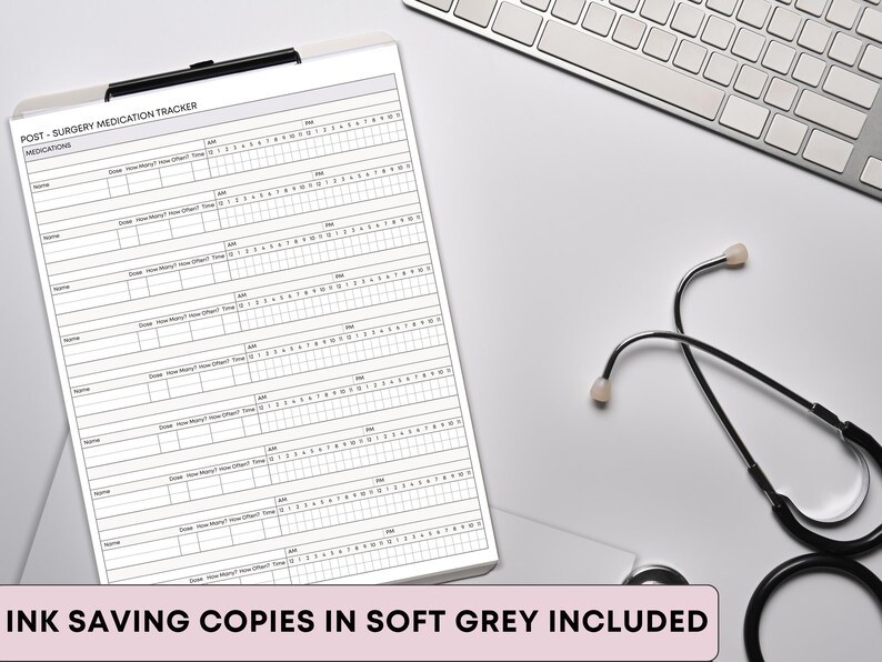 May include: A white clipboard with a medication tracker form, a black stethoscope, and a silver keyboard on a white surface. The form is labeled "Post-Surgery Medication Tracker" and includes the text "Ink Saving Copies in Soft Grey Included".