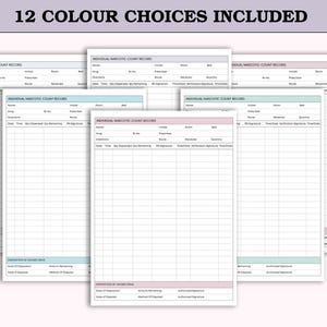 May include: A collection of printable narcotic count record sheets in various pastel colors. Each sheet includes sections for drug information, dispensing details, and disposal records. The text "12 COLOUR CHOICES INCLUDED" is at the top.
