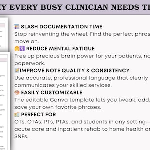 May include: A white document with the text "WHY EVERY BUSY CLINICIAN NEEDS THIS" at the top. The document lists benefits like reducing mental fatigue and improving note quality. It is perfect for OTs, OTAs, PTs, PTAs, and students.