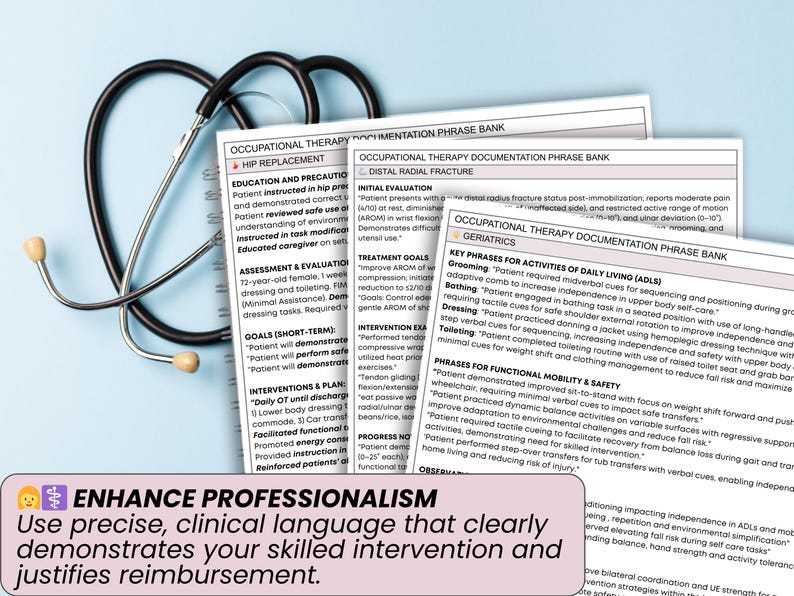 May include: A stethoscope rests near a stack of occupational therapy documentation phrase banks. The documents feature text about hip replacement, distal radial fracture, and geriatric care, with a pink banner that reads "ENHANCE PROFESSIONALISM."
