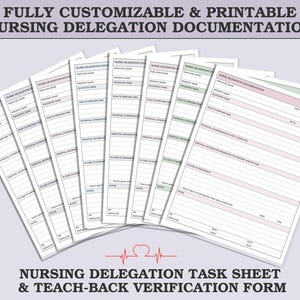 May include: A collection of printable nursing delegation documentation sheets. The sheets are white with light gray and colored accents. The text includes "Nursing Delegation Documentation" and "Nursing Delegation Task Sheet & Teach-Back Verification Form".