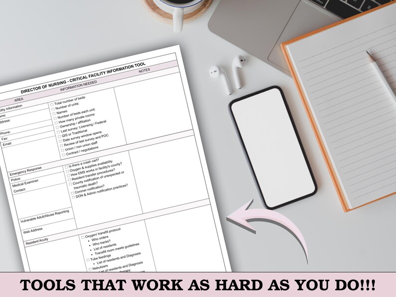 May include: A top-down view of a workspace featuring a document titled "Director of Nursing - Critical Facility Information Tool." A smartphone, notepad, pen, and wireless earbuds are also present. The text "TOOLS THAT WORK AS HARD AS YOU DO!!!" is at the bottom.