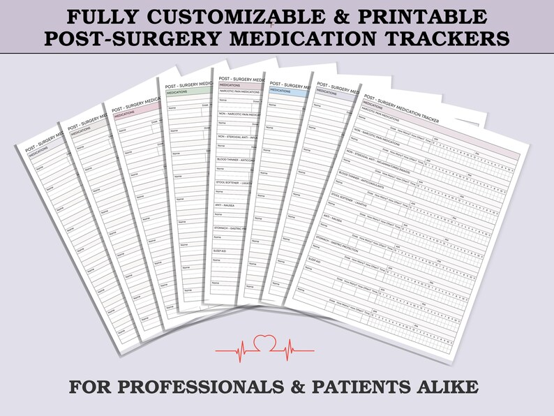 May include: A stack of printable post-surgery medication trackers. The forms are white with black text and colored header accents. The text at the top reads "FULLY CUSTOMIZABLE & PRINTABLE POST-SURGERY MEDICATION TRACKERS". The bottom text reads "FOR PROFESSIONALS & PATIENTS ALIKE".