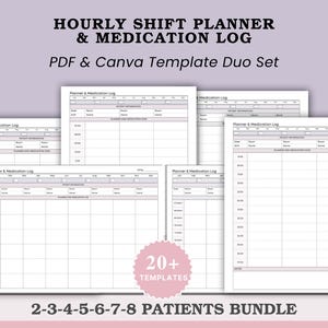 May include: A collection of white paper templates for a planner and medication log. The text on the templates reads "Hourly Shift Planner & Medication Log" and "PDF & Canva Template Duo Set". The bundle includes templates for 2-3-4-5-6-7-8 patients.
