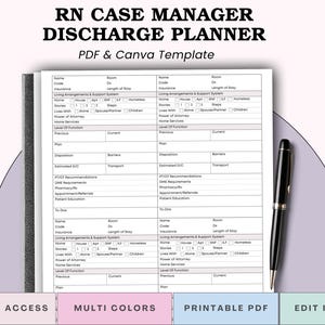 May include: A white and gray RN Case Manager Discharge Planner template with the text "PDF & Canva Template." The planner includes sections for insurance, living arrangements, and level of function. A black pen rests on the right side. The bottom of the image has the text "Instant Access," "Multi Colors," "Printable PDF," and "Edit in Canva."