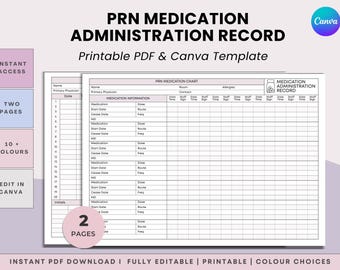 May include: A printable PRN Medication Administration Record template. The document includes fields for medication information, dose, route, and frequency. The template is available as a PDF and Canva template.
