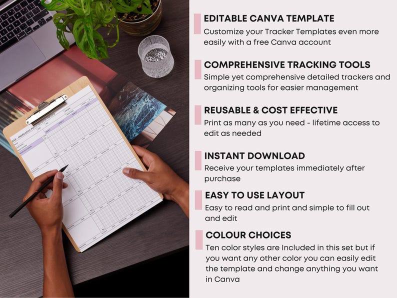 May include: A person holds a clipboard with a detailed planner sheet, writing with a black pen. Text on the right side highlights features like "Editable Canva Template" and "Comprehensive Tracking Tools". A plant and a laptop are also visible.
