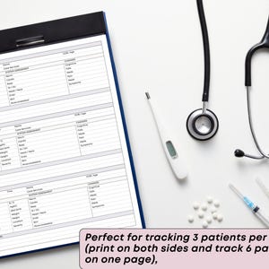 May include: A clipboard with patient assessment forms, a stethoscope, a thermometer, syringes, and pills. The text reads: "Perfect for tracking 3 patients per page (print on both sides and track 6 patients on one page)."