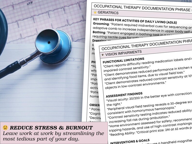 May include: A blue stethoscope rests on a notepad with medical documentation. The text includes phrases related to occupational therapy, vision impairments, and reducing stress. The image promotes streamlining work.