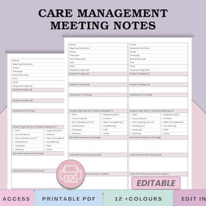 May include: A printable PDF care management meeting notes template with fields for patient information, assessment findings, and interventions. The document is white with black text and a pink and purple design.