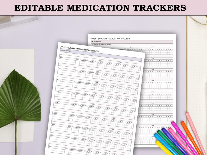 May include: Two white Post-Surgery Medication Tracker sheets with a detailed layout for recording medication information. The sheets include sections for medication name, dosage, frequency, and time. The text "EDITABLE MEDICATION TRACKERS" is at the top.