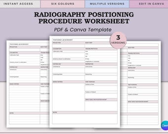 May include: A light purple worksheet titled "Radiography Positioning Procedure Worksheet" with the text "PDF & Canva Template." The worksheet has sections for projection, body part, and image criteria. The image also includes the text "Instant Access," "Six Colours," and "Multiple Versions."