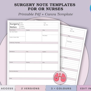 May include: Two white printable surgery note templates for nurses, with text fields for patient information, procedures, and notes. The image includes the text "SURGERY NOTE TEMPLATES FOR OR NURSES" and "Printable Pdf + Canva Template".